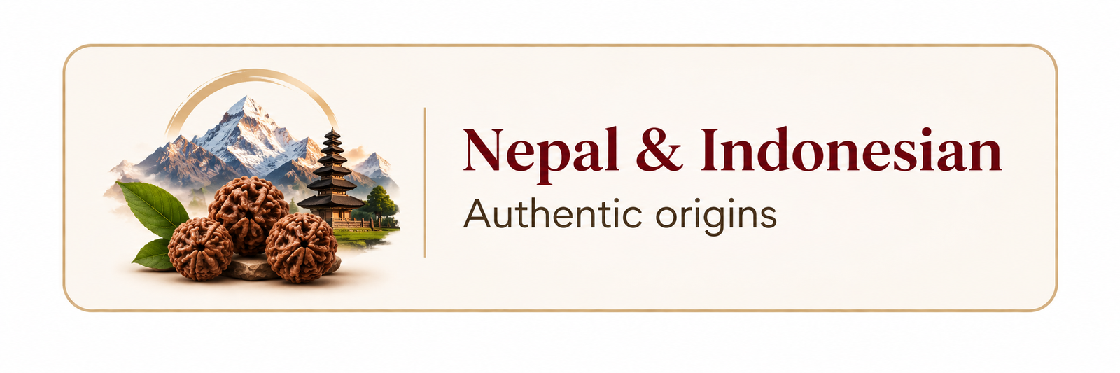Nepal & Indonesian Authentic Origins